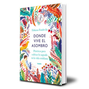 Libro Donde vive el asombro - Fabiana Fondevila
