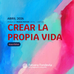 Crear la propia vida - Ciclo Magia Mayor